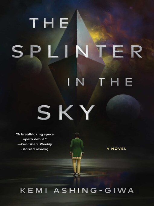 Title details for The Splinter in the Sky by Kemi Ashing-Giwa - Wait list